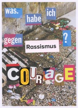 „Was habe ich gegen Rassismus? Courage“ (© Pauline Schweser)