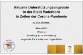 Um den Familien in der Stadt Paderborn den Überblick zu aktuellen Hilfs- und Unterstützungsangeboten zu erleichtern, wurde gemeinsam mit den Netzwerkpartnerinnen und Netzwerkpartnern des Bildungsbüros Kind & Ko der Stadt Paderborn das Profil „Aktuelle Unterstützungsangebote in der Stadt Paderborn in Zeiten der Corona-Pandemie“ erarbeitet.Bild : © Stadt Paderborn