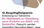 Plakat zum 12. RecyclingDesignpreis mit abstrakten farbigen Formen sowie Angaben zu Bewerbungsschluss, Preisen und Jury.